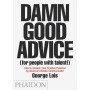 Damn Good Advice (For People With Talent)