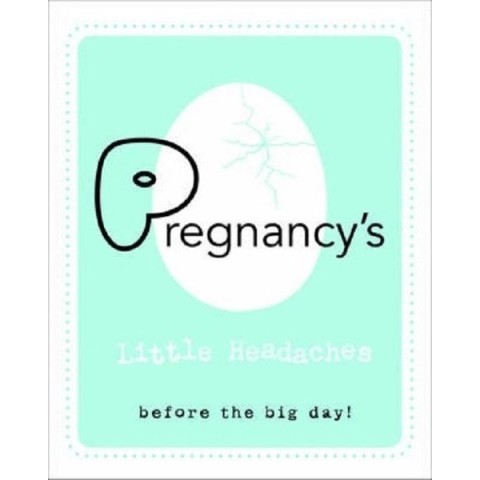 Pregnancy'S Little Headaches (Ciltli)