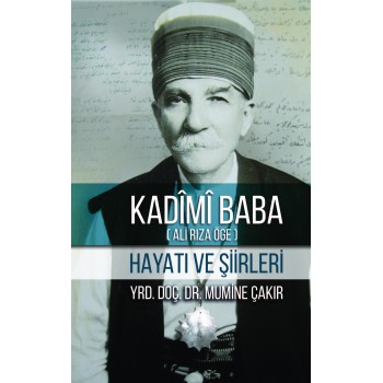 Kadimi Baba (Ali Rıza Öge) - Hayatı Ve Şiirleri