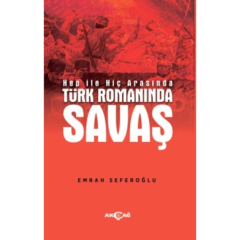 Hep İle Hiç Arasında Türk Romanında Savaş