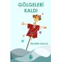 Gölgeleri Kaldı