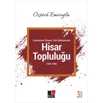 Cumhuriyet Dönemi Türk Edebiyatında Hisar Topluluğu