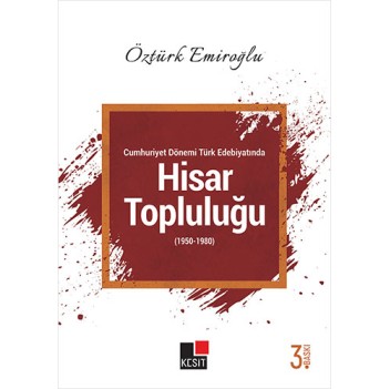 Cumhuriyet Dönemi Türk Edebiyatında Hisar Topluluğu