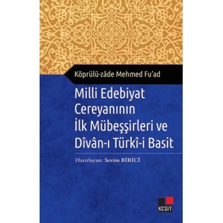 Milli Edebiyat Cereyanının İlk Mübeşşirleri Ve Divanı Türki-İ Basit