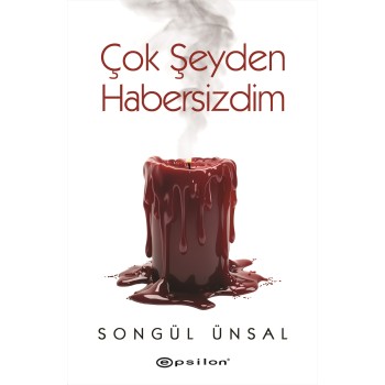 Çok Şeyden Habersizdim