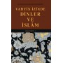 Vahyin İzinde Dinler Ve İslâm (Ciltli)