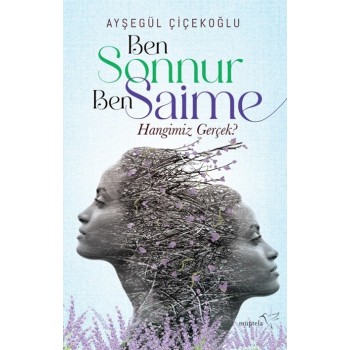 Ben Sonnur Ben Saime - Hangimiz Gerçek?