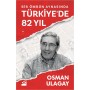 Bir Ömrün Aynasında Türkiye’De 82 Yıl
