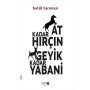 At Kadar Hırçın Geyik Kadar Yabani