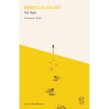 Yol Aşkı - Yürümenin Tarihi