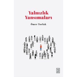 Yalnızlık Yansımaları