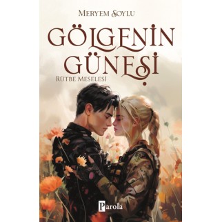 Gölgenin Güneşi 3 - Rütbe Meselesi