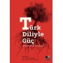 Türk Diliyle Güç