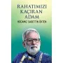 Rahatımızı Kaçıran Adam - Hocamız Sadettin Ökten