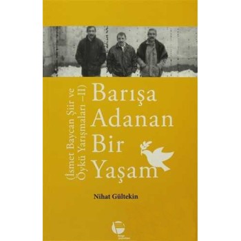 Barışa Adanan Bir Yaşam